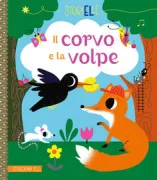 Copertina libro <b>Il corvo e la volpe<br></b>(titolo originale o altro titolo: <i>Le corbeau et le Renard racontée aux enfants</i>)
