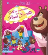 Copertina libro <b>Tutti in vacanza con Papà Bacetto<br></b>(titolo originale o altro titolo: <i>Les vacances de Papa Bisous</i>)
