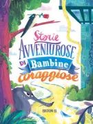 Copertina libro <b>Storie avventurose di bambine coraggiose</b>