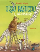 Copertina libro <b>Orso Pasticcio e il megasauro<br></b>(titolo originale o altro titolo: <i>Dr. Brumm und der Megasaurus</i>)