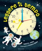 Copertina libro <b>Leggere il tempo<br></b>(titolo originale o altro titolo: <i>Telling time</i>)