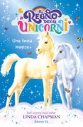 Copertina libro <b>Una festa magica<br></b>(titolo originale o altro titolo: <i>Unicorn school. The surprire party.-</i>)
