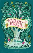 Copertina libro <b>Le ragazze della foresta<br></b>(titolo originale o altro titolo: <i>Les filles de la forêt</i>)