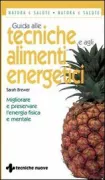 Copertina libro <b>Guida alle tecniche e agli alimenti energetici<br></b>(titolo originale o altro titolo: <i>Natural care handbook: energy boosters</i>)