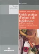 Copertina libro <b>Guida pratica d'igiene e di legislazione per chi produce, vende e somministra alimenti</b>