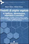 Copertina libro <b>Prodotti di origine vegetale in medicina, alimentazione, erboristeria e cosmetica</b>