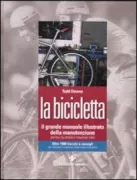 Copertina libro <b>La bicicletta<br></b>(titolo originale o altro titolo: <i>Illustrated bicycle maintenance</i>)