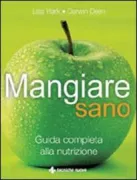 Copertina libro <b>Mangiare sano<br></b>(titolo originale o altro titolo: <i>Nutrition for life</i>)