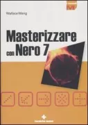 Copertina libro <b>Masterizzare con Nero 7</b>