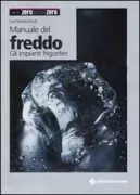 Copertina libro <b>Manuale del freddo<br></b>(titolo originale o altro titolo: <i>Der Kälteanlagenbauer</i>)