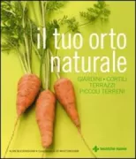 Copertina libro <b>Il tuo orto naturale<br></b>(titolo originale o altro titolo: <i>Grow vegetables</i>)