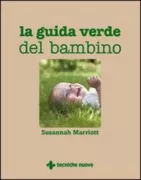 Copertina libro <b>La guida verde del bambino<br></b>(titolo originale o altro titolo: <i>Green babycare</i>)