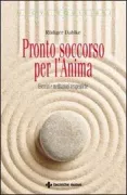 Copertina libro <b>Pronto soccorso per l'anima<br></b>(titolo originale o altro titolo: <i>Die Notfallapotheke fur die Seele</i>)