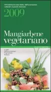Copertina libro <b>Mangiarbene vegetariano 2009</b>