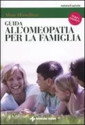 Copertina libro <b>Guida all'omeopatia per la famiglia<br></b>(titolo originale o altro titolo: <i>Guide familial de l'homéopathie</i>)