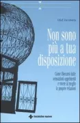 Copertina libro <b>Non sono più a tua disposizione<br></b>(titolo originale o altro titolo: <i>Ich stehe nicht mehr zur Verfügung</i>)