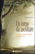 Copertina libro <b>Un corpo da ascoltare</b>