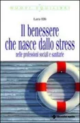 Copertina libro <b>Il benessere che nasce dallo stress</b>