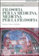 Copertina libro <b>Filosofia per la medicina, medicina per la filosofia</b>