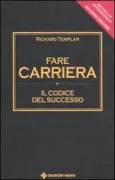 Copertina libro <b>Fare carriera<br></b>(titolo originale o altro titolo: <i>The rules of work</i>)