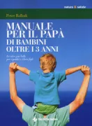 Copertina libro <b>Manuale per il papà di bambini oltre i tre anni</b>