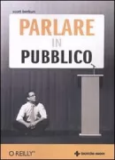 Copertina libro <b>Parlare in pubblico<br></b>(titolo originale o altro titolo: <i>Confessions of a public speaker</i>)