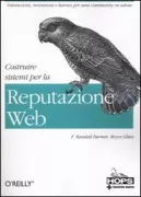 Copertina libro <b>Costruire sistemi per la reputazione Web<br></b>(titolo originale o altro titolo: <i>Building web reputation systems</i>)