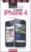 Copertina libro <b>Come si fa a usare iPhone 4</b>
