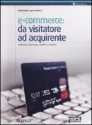 Copertina libro <b>E-commerce: da visitatore ad acquirente<br></b>(titolo originale o altro titolo: <i>Conversion Optimization</i>)