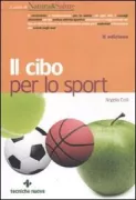 Copertina libro <b>Il cibo per lo sport</b>