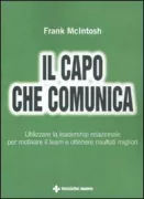 Copertina libro <b>Il capo che comunica<br></b>(titolo originale o altro titolo: <i>The relational leader : a revoultionary framework to engage your team</i>)