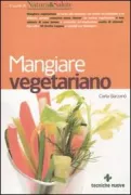 Copertina libro <b>Mangiare vegetariano</b>