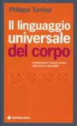 Copertina libro <b>Il linguaggio universale del corpo<br></b>(titolo originale o altro titolo: <i>Le language universel du corps</i>)