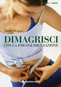 Copertina libro <b>Dimagrisci con la psicoalimentazione</b>