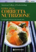 Copertina libro <b>Guida alla corretta nutrizione<br></b>(titolo originale o altro titolo: <i>Power of prevention: the complete guide to lifelong nutrition</i>)