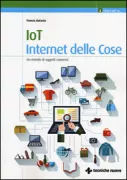 Copertina libro <b>IoT. Internet delle cose<br></b>(titolo originale o altro titolo: <i>Rethinking the Internet of things</i>)