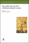 Copertina libro <b>Etica della ricerca medica ed identità culturale europea</b>