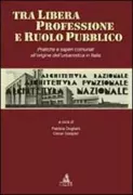 Copertina libro <b>Tra libera professione e ruolo pubblico</b>