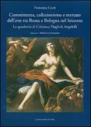 Copertina libro <b>Committenza, collezionismo e mercato dell'arte tra Roma e Bologna nel Seicento</b>