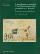 Copertina libro <b>Il complesso monumentale di Sant'Andrea in Flumine presso Ponzano Romano</b>
