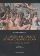 Copertina libro <b>La galleria dei Carracci in Palazzo Farnese a Roma</b>