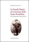 Copertina libro <b>La banda Panici al tramonto dello Stato Pontificio</b>