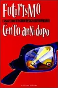 Copertina libro <b>Futurismo e suggestioni di fashion design contemporaneo cento anni dopo</b>