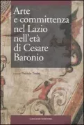 Copertina libro <b>Arte e committenza nel Lazio nell'età di Cesare Baronio</b>