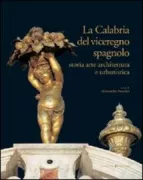 Copertina libro <b>La Calabria del viceregno spagnolo</b>