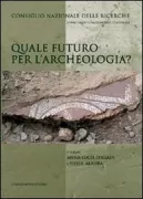 Copertina libro <b>Quale futuro per l'archeologia?</b>