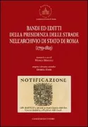 Copertina libro <b>Bandi ed editti della Presidenza delle strade nell'Archivio di Stato di Roma (1759-1825)</b>