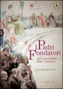 Copertina libro <b>I padri fondatori: 150 anni dello Stato italiano</b>