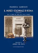 Copertina libro <b>Il Museo coloniale di Roma (1904-1971)</b>