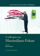 Copertina libro <b>A colloquio con Massimiliano Fuksas</b>